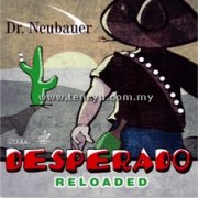 Dr Neubauer - Desperado Reloaded